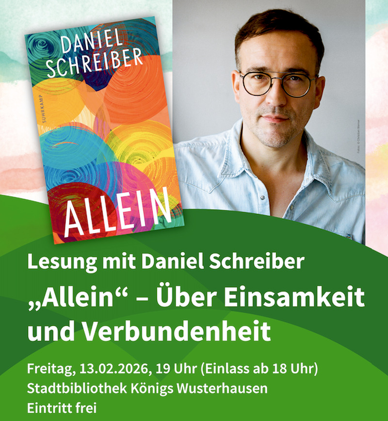 Lesung und Gespräch: Daniel Schreiber „Allein“ in Königs Wusterhausen, Zeuthen Lesung und Gespräch: Daniel Schreiber „Allein“ in Königs Wusterhausen, Zeuthen